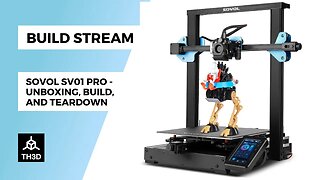 Sovol SV01 Pro - Unboxing, Build, and Teardown | Livestream | 1:30PM CST 02/09/23