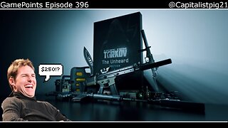 The Tarkov Problem, Square's Massive Losses, Xbox Showcase Dated ~ GamePoints 396