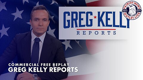 Greg Kelly Reports | 05-30-2024