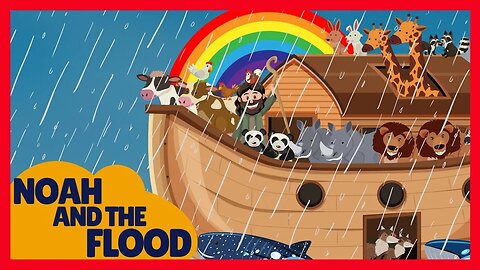 Noah and the Flood - Bible Story for Kids