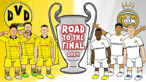 08 🏆Dortmund vs Real Madrid🏆 The Road to the Champions League Final 2024