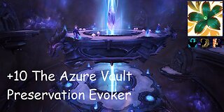 +10 Azure Vault | Preservation Evoker | Fortified | Entangling | Bolstering | #150