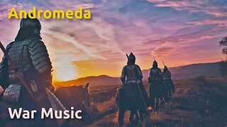 Andromeda ~ 🎶🎶🧘🧘‍♀️🧘‍♂️ Motivation and Inspiring War Music 🧘‍♂️🧘‍♀️🧘🎶🎶