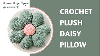 🌸🌸 Crochet Plush Daisy Pillow Tutorial