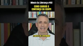 7 Passos Para Ganhar A Confiança Da Equipe #minutodaliderança 192