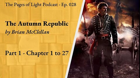 The Autumn Republic (Part 1) | Pages of Light Podcast Ep. 28