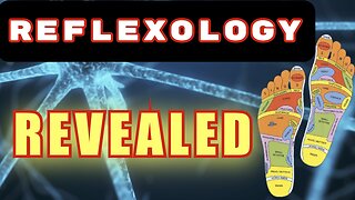 The Truth About Reflexology…