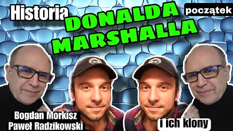 Historia Donalda Marshalla: Początek - Paweł Radzikowski
