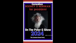 The Return Of Comedian Rodney Norman, On The Peter G Show. May 8th 2024. Show #249