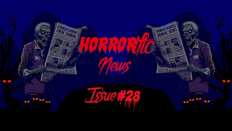 The HORRORific Newsletter Issue #28