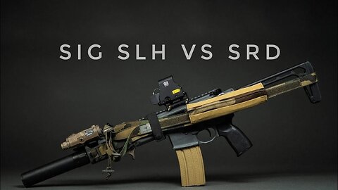SIG Sauer SLH versus SRD Review