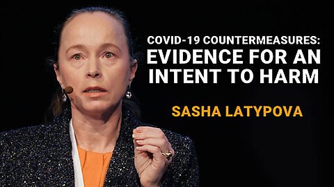 Sasha Latypova - COVID-19 Countermeasures: Evidence of the Intent to Harm