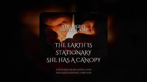 The Earth Is Stationary She Has A Canopy |