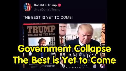 Government Collapse - The Best is Yet to Come