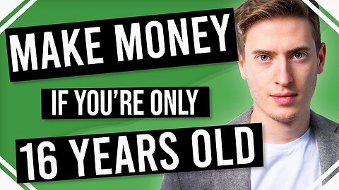 How to Make Money Online as a 16 Year Old - This really works!