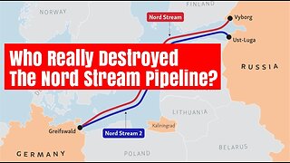 Who Really Destroyed the Nord Stream Pipeline? U.S. Largest Natural Gas Producer in the WORLD