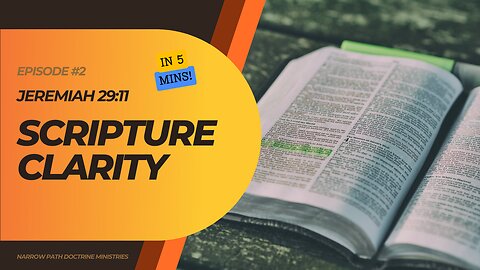Scripture Clarity EPISODE #2 | Jeremiah 29:11