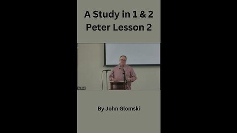 1 and 2 Peter, Lesson 2, by John Glomski