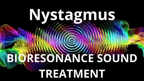 Nystagmus_Sound therapy session_Sounds of nature