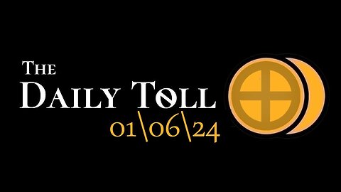 The Daily Toll - 01-06-24