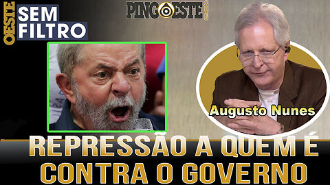 A grande idéia fixa do lula é a repressão a quem não concorda com ele [AUGUSTO NUNES]