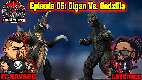 Kaiju Watch Episode 06: Godzilla vs. Gigan