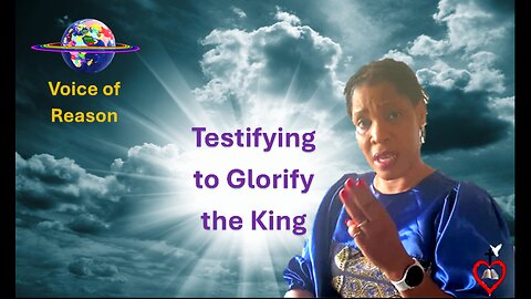 Testifying to Glorify the King