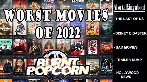 Worst Movies of 2022 | Burnt Popcorn #38