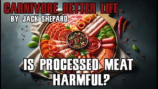 Is Processed Meat Harmful To You - Carnivore Better Lift