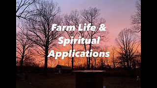Farm life and spiritual applications