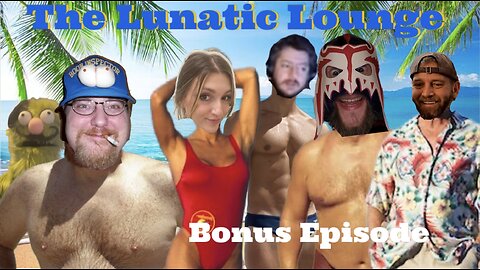 The Lunatic Lounge: Bonus Episode