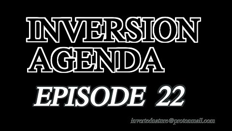 Inversion Agenda Episode 22 | SODOMITE CIVILIZATION