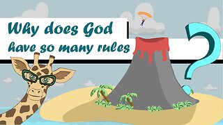 Why Does God Have so Many Rules?