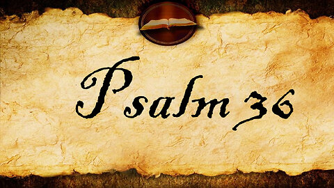 Psalm 36 | KJV Audio (With Text)