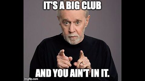 George Carlin was one of "THEM"