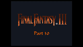 Final Fantasy 6 part 30 (SNES)