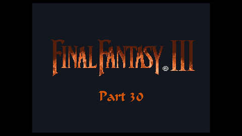 Final Fantasy 6 part 30 (SNES)