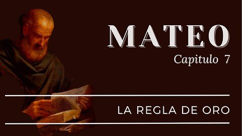 La Regla De Oro | Mateo 7