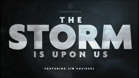 The Storm is Upon Us -Jim Caviezel
