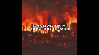 Sandy's City (Sursion Remix)