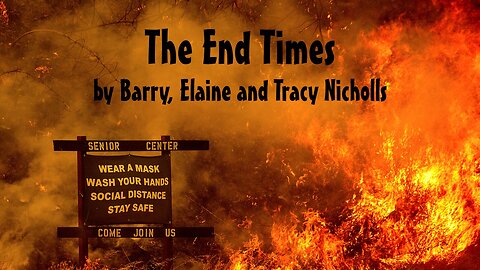 The End Times by Barry, Elaine and Tracy Nicholls