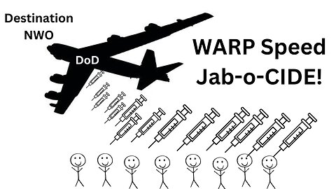 The DoD has Purposefully Conspired, Coordinated and Committed WORLD Genocide by JAB-o-CIDE!