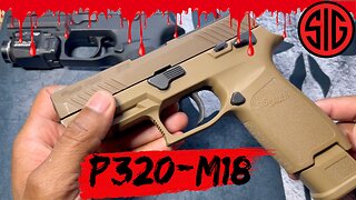 Sig Sauer P320-M18 (9MM) Pistol | Review/Unboxing