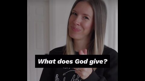 ASL/Captioned - What does God give?