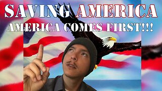 America Comes First (#SavingAmerica)