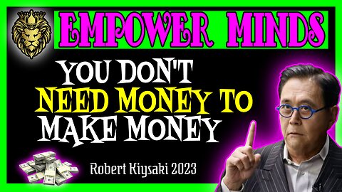 This Is How You Can Make Money With Nothing | "Rich Dad Poor Dad" - Robert Kiyosaki 2023