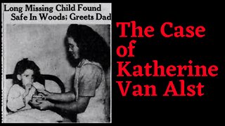 The Case of Katherine Van Alst-Disappear/Reappear