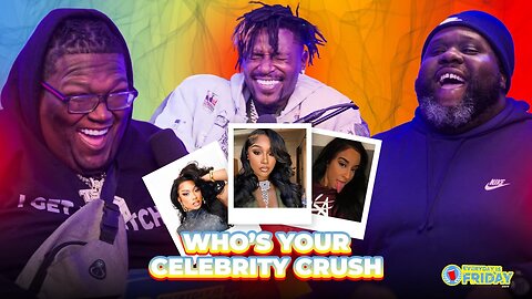 ANTONIO BROWN'S CELEBRITY CRUSH | EVERYDAY IS FRIDAY SHOW