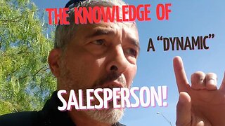 How To Become A SUCCESSFUL SALESPERSON! (Part #3) The RIGHT Selling KNOWLEDGE