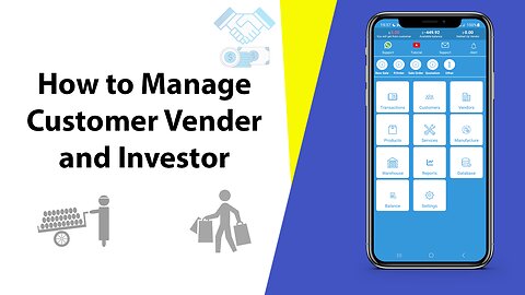 How to Manage Customer Vender and Investor